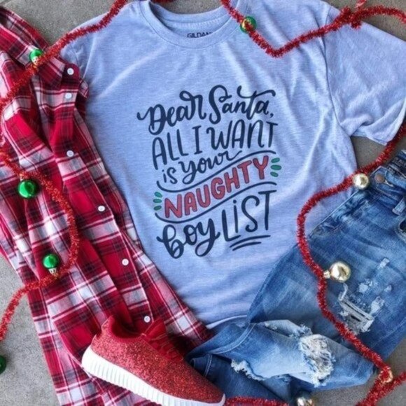 Dear Santa All I Want is your Naughty Boy List T-shirt Graphic Tee NWT Christmas - Picture 1 of 1